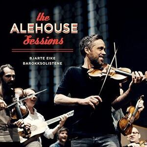Eike,Bjarte / Barokksolistene - The Alehouse Sessions  CD